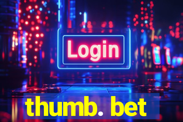 thumb. bet
